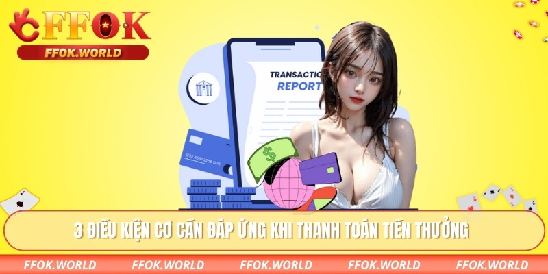 3 điều kiện cơ cần đáp ứng khi thanh toán tiền thưởng