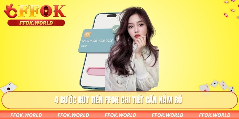 4 bước rút tiền FFOK chi tiết cần nắm rõ