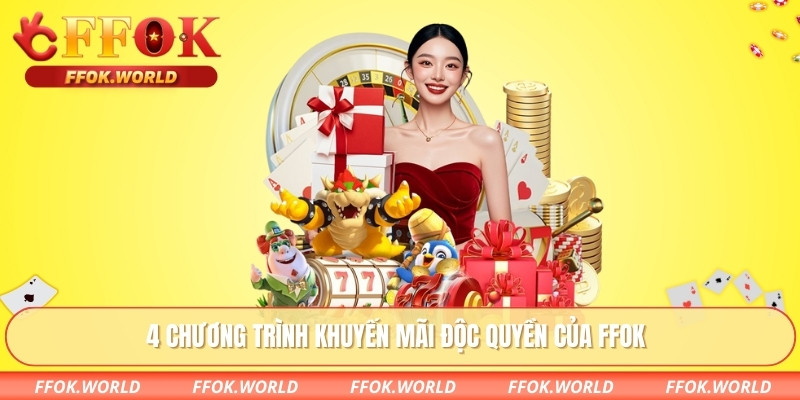 4 chương trình khuyến mãi độc quyền của FFOK