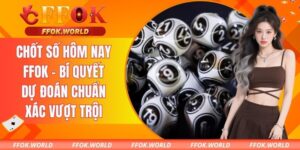 chốt số hôm nay