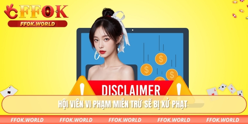 Hội viên vi phạm miễn trừ sẽ bị xử phạt