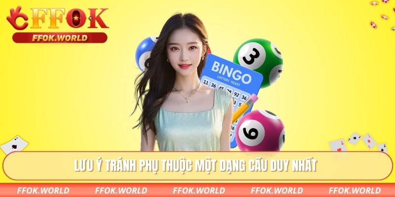 Soi Cầu Chuẩn Nhất – Đọc Dữ Liệu Đúng Hướng Tại FFOK 3 Lưu ý tránh phụ thuộc một dạng cầu duy nhất