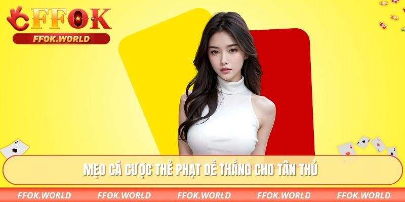 Kèo Thẻ Phạt - Hình Thức Cá Cược Hấp Dẫn Tại FFOK 3 Mẹo cá cược thẻ phạt dễ thắng cho tân thủ